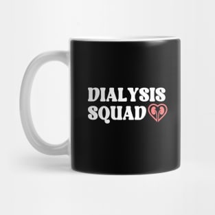 Dialysis Squad Mug